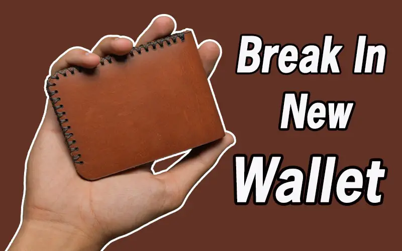 How to Break in a Leather Wallet Wallets View